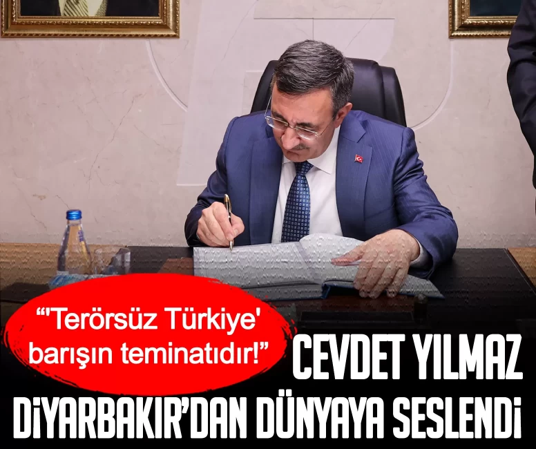 Cevdet Yılmaz Diyarbakır’dan dünyaya seslendi: 'Terörsüz Türkiye' barışın teminatıdır!