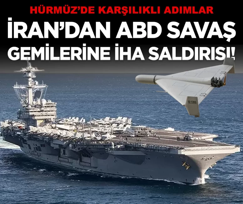 İran'dan ABD savaş gemilerine İHA saldırısı!