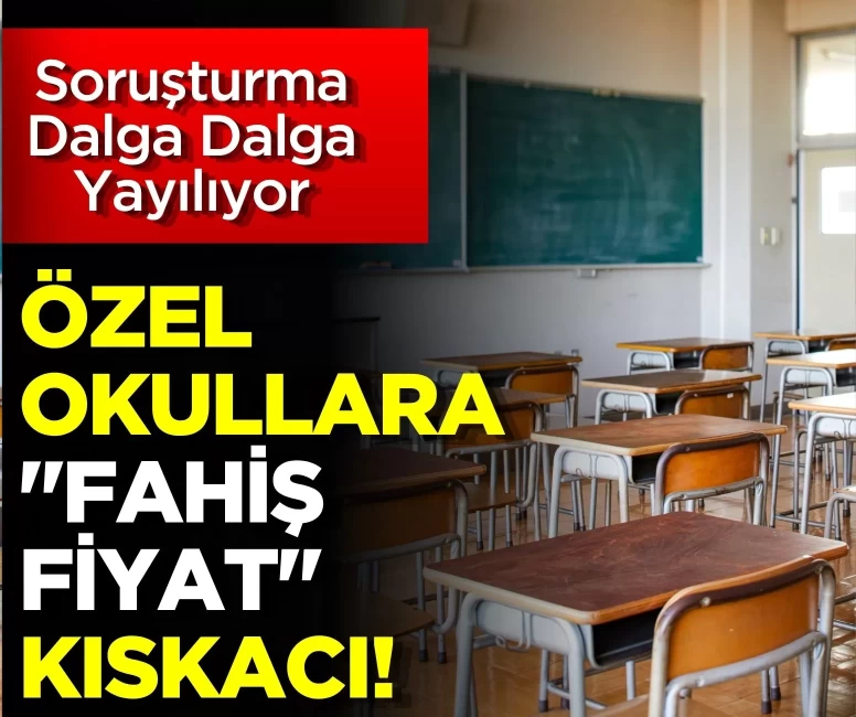 Rekabet Kurumu'ndan özel okullara 'fahiş fiyat' kıskacı! Soruşturma dalga dalga yayılıyor