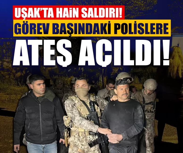 Uşak’ta hain saldırı! Görev başındaki polislere ateş açıldı!