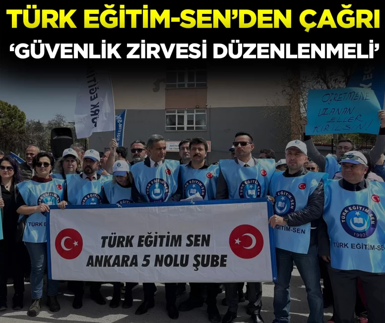 Türk Eğitim-Sen'den okullardaki şiddet olaylarına karşı çağrı
