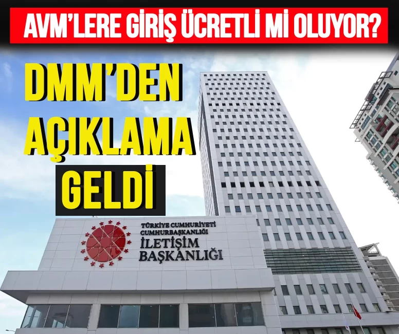 AVM'lere girişler ücretli mi oluyor?  İletişim Başkanlığı son noktayı koydu