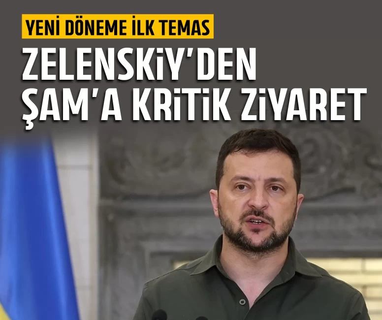 Zelenskiy’den Şam’a kritik ziyaret