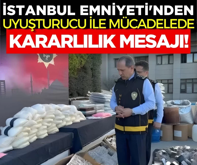 Uyuşturucu ile mücadelede kararlılık mesajı!