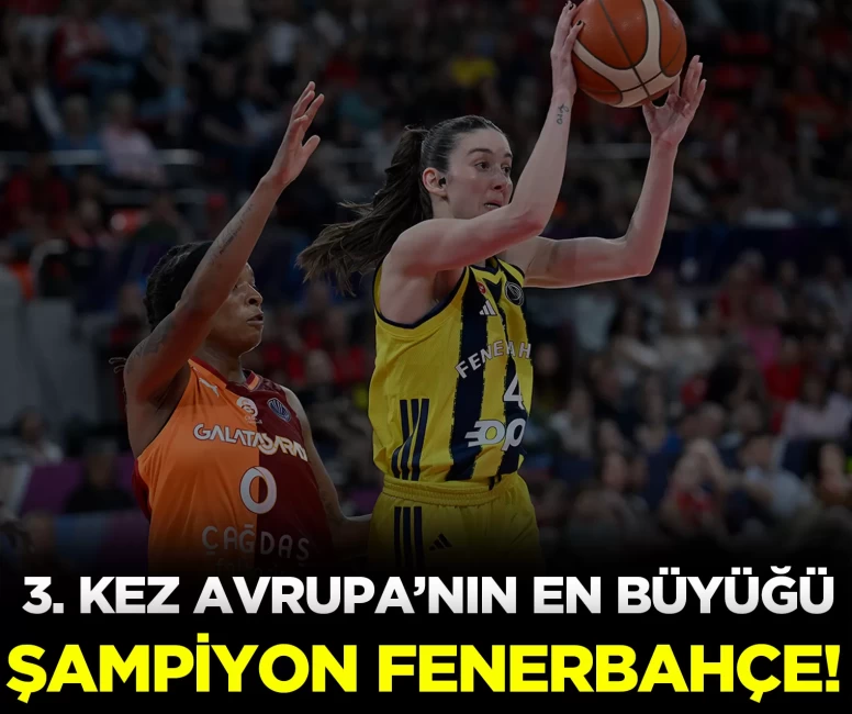 Fenerbahçe EuroLeague Women'da şampiyon oldu!