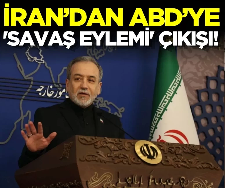 İran’dan ABD’ye 'savaş eylemi' çıkışı! Bakan Arakçi resti çekti