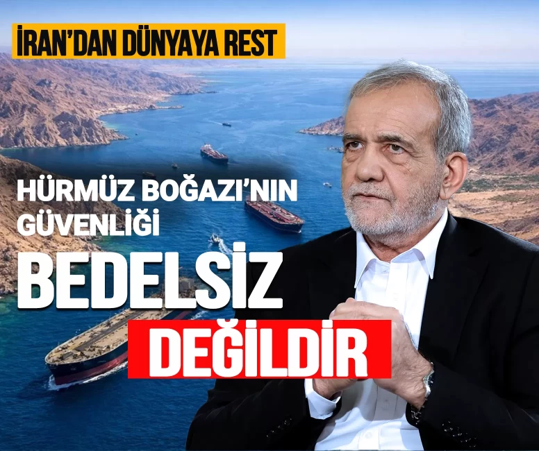 İran’dan dünyaya rest: Hürmüz Boğazı'nın güvenliği bedelsiz değildir!