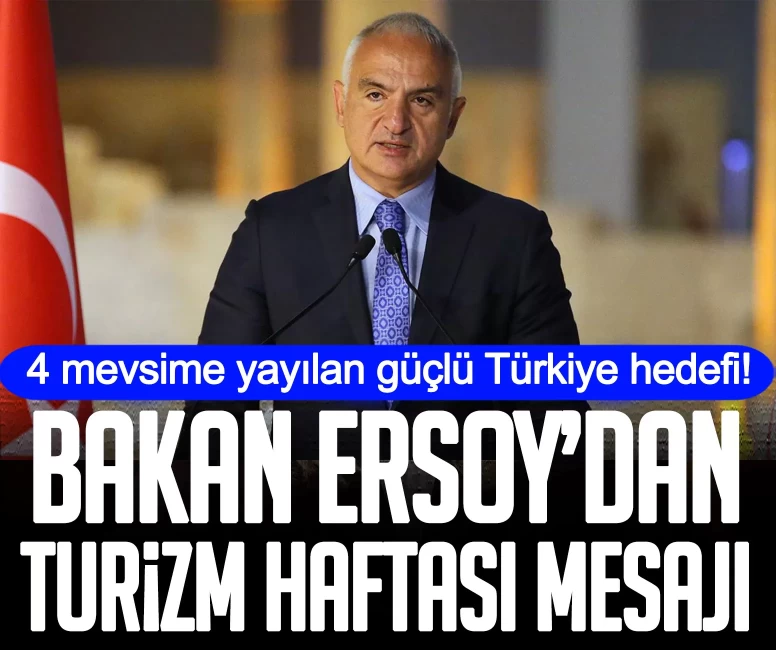 Bakan Ersoy’dan Turizm Haftası mesajı: 4 mevsime yayılan güçlü Türkiye hedefi!