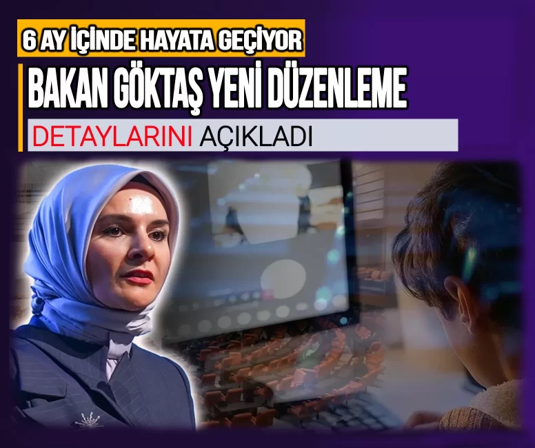 6 ay içinde hayata geçiyor! Bakan Göktaş yeni düzenleme detaylarını açıkladı