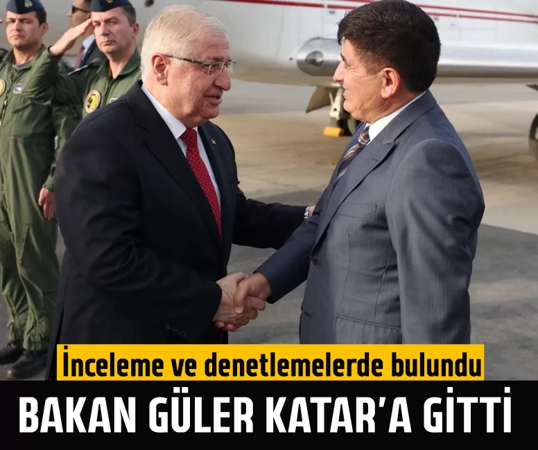 Bakan Güler, resmi ziyaret kapsamında Katar'a gitti