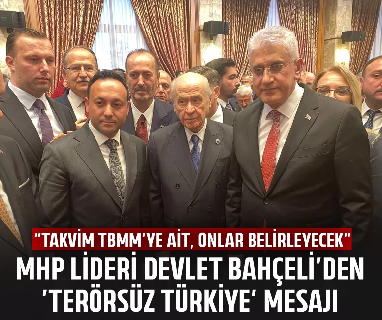 MHP Lideri Devlet Bahçeli'den 'Terörsüz Türkiye' mesajı