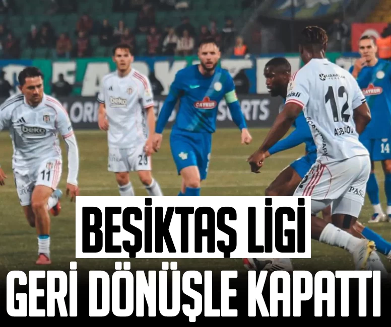 Beşiktaş ligi geri dönüşle kapattı! 4 gol var kazanan yok
