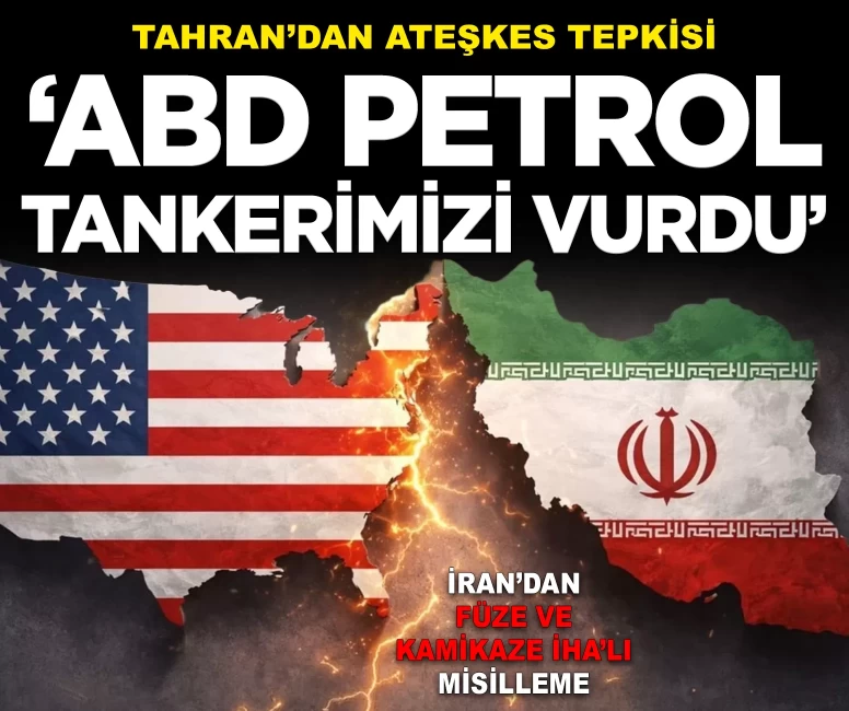 İran'dan ateşkes tepkisi: 'ABD, Hürmüz'de petrol tankerimizi vurdu'