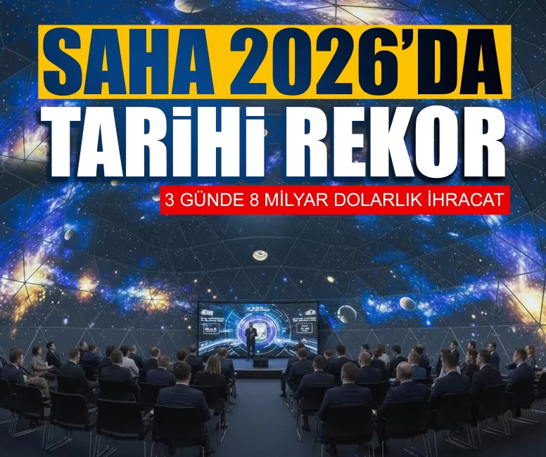 SAHA 2026’da tarihi rekor: 3 günde 8 milyar dolarlık ihracat