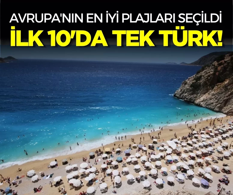 Turkuaz cennet Avrupa'nın en iyi 10 plajı arasına girdi! Listede Türkiye'den tek isim...