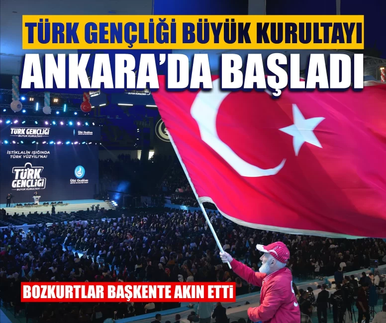 Türk Gençliği Büyük Kurultayı Ankara’da başladı! Bozkurtlar başkente akın etti
