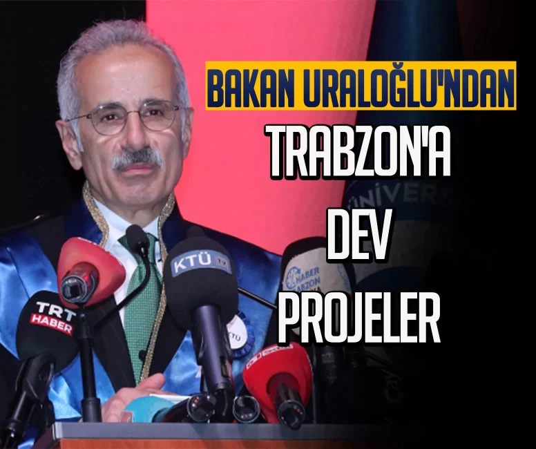 Bakan Uraloğlu'ndan Trabzon'a dev projeler: Yeni havalimanı ve raylı sistem yolda