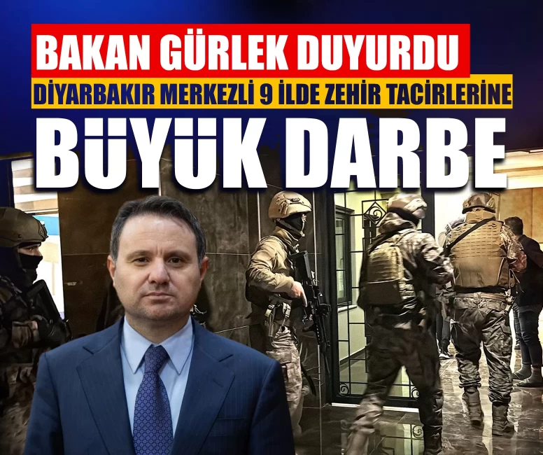 Bakan Gürlek duyurdu: 9 ilde zehir tacirlerine büyük darbe