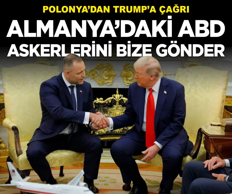 Polonya’dan Trump’a çağrı: 'ABD askerlerini kabul etmeye hazırız''