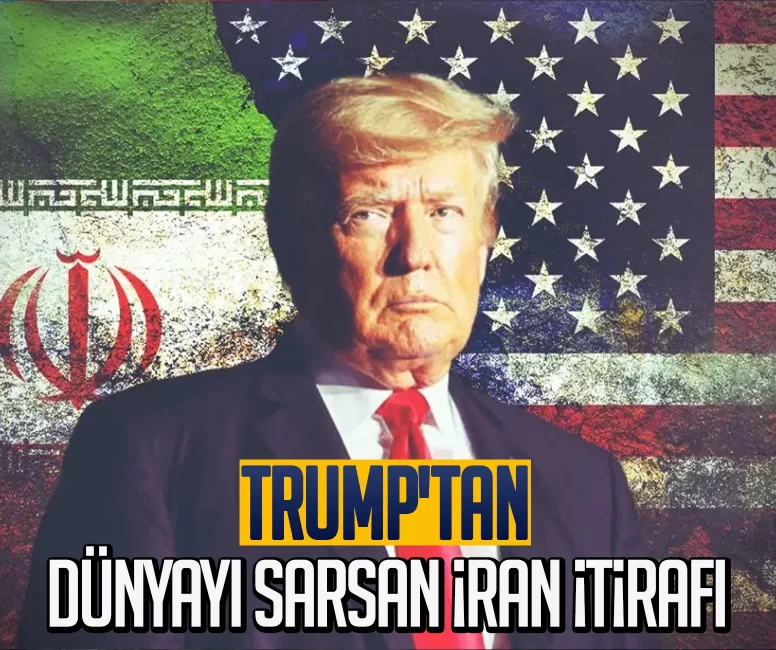 Trump'tan dünyayı sarsan İran itirafı