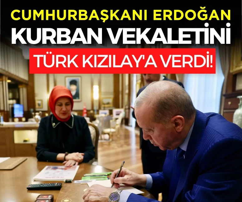 Kurban Bayramı öncesi anlamlı adım! Cumhurbaşkanı Erdoğan kurban vekaletini Türk Kızılay'a verdi