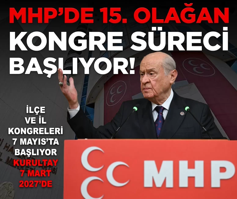 MHP'de 15. Olağan Kongre süreci başlıyor! Kurultay tarihi açıklandı