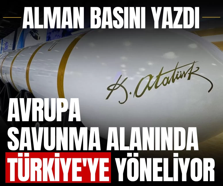 Avrupa, savunma alanında Türkiye'ye yöneliyor