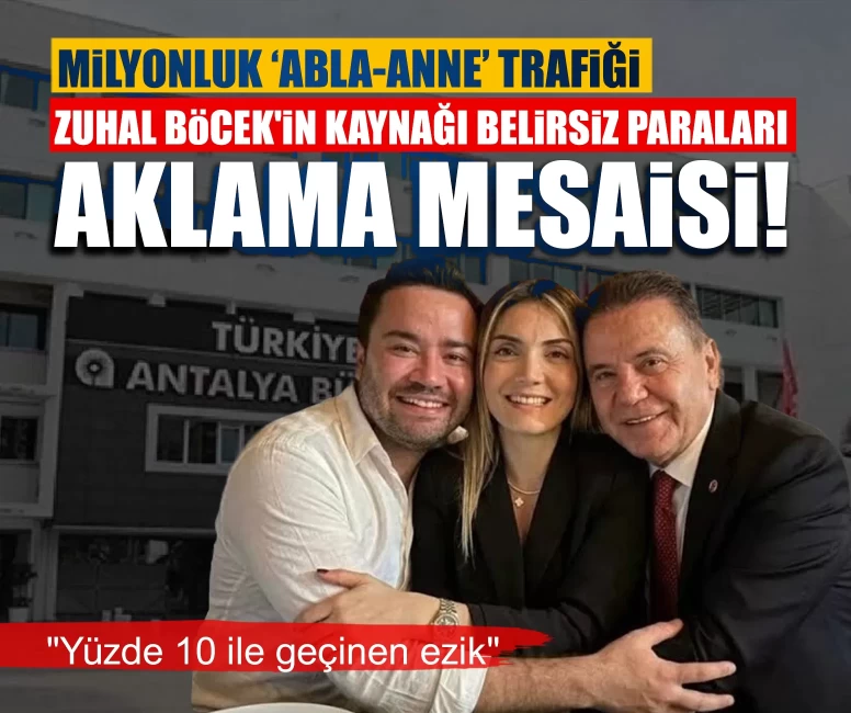 Milyonluk ‘abla-anne’ trafiği: Zuhal Böcek'in kaynağı belirsiz paraları aklama mesaisi!