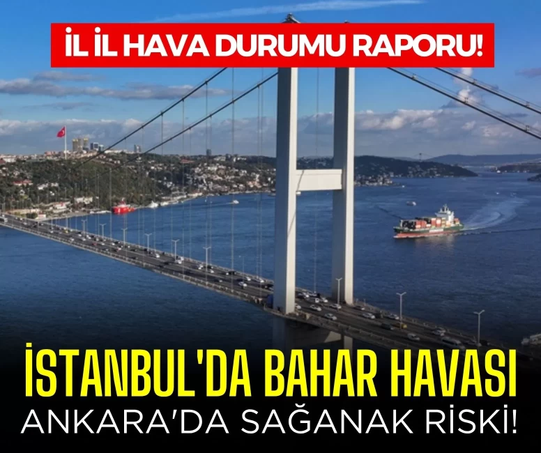 İstanbul'da bahar havası, Ankara'da sağanak riski! Mega kentte sıcaklık 24 dereceye çıkıyor