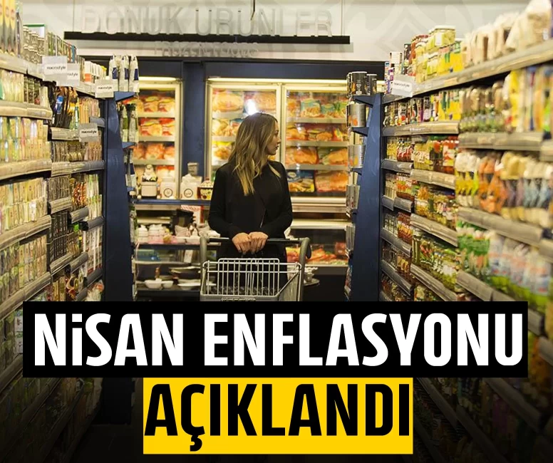 Nisan enflasyonu açıklandı