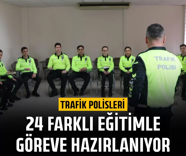 Trafik polisleri zorlu eğitimden geçiyor! 24 farklı programla göreve hazırlanıyorlar