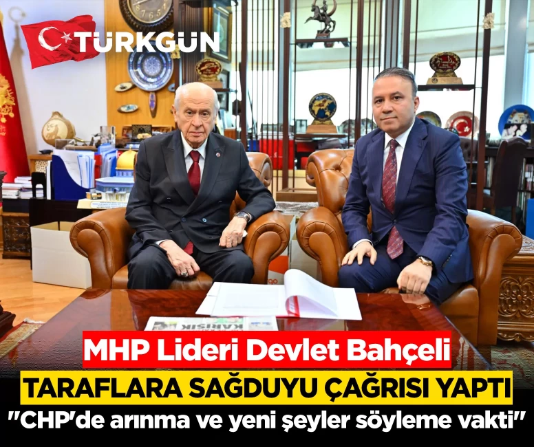 MHP Genel Başkanı Devlet Bahçeli taraflara sağduyu çağrısı yaptı: "CHP'de arınma ve yeni şeyler söyleme vakti"