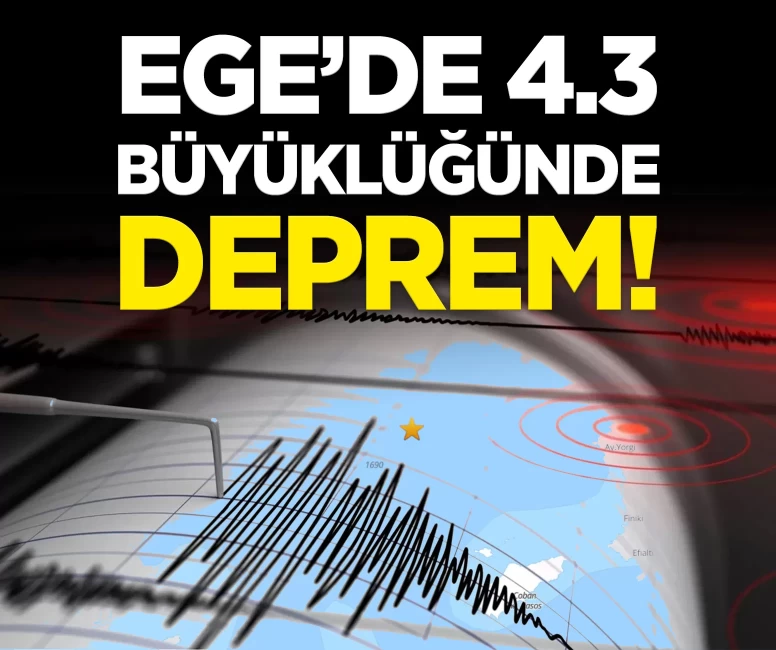AFAD duyurdu: Ege'de korkutan deprem!