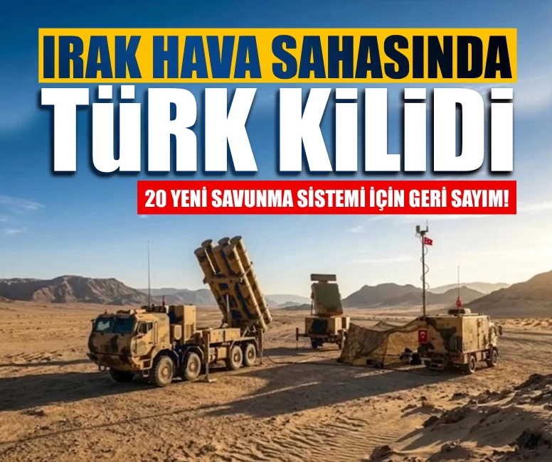 Irak hava sahasında Türk kilidi: 20 yeni savunma sistemi için geri sayım!