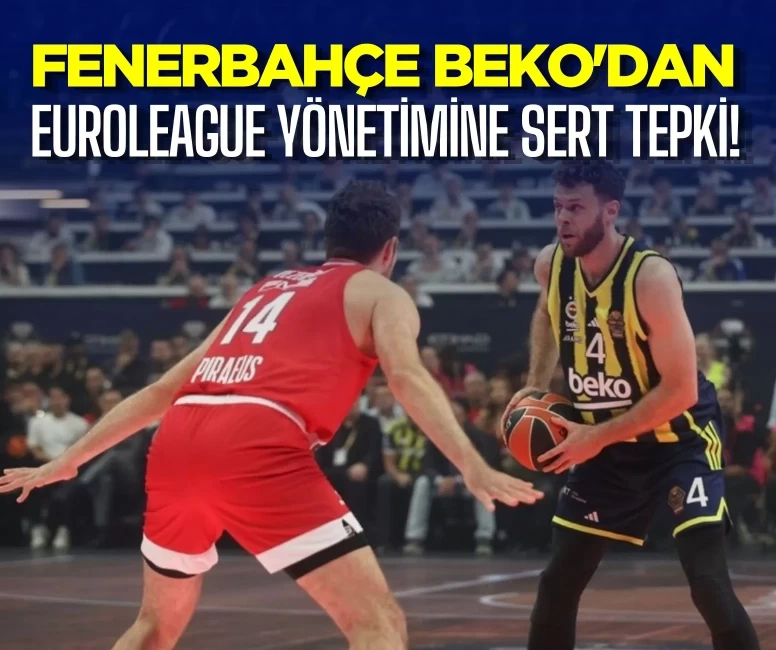 Fenerbahçe Beko'dan EuroLeague yönetimine sert tepki!