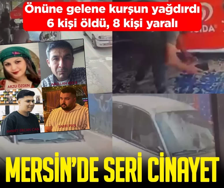Mersin'de katliam! 5 kişinin öldüğü, 8 kişinin yaralandığı silahlı saldırı anı kamerada