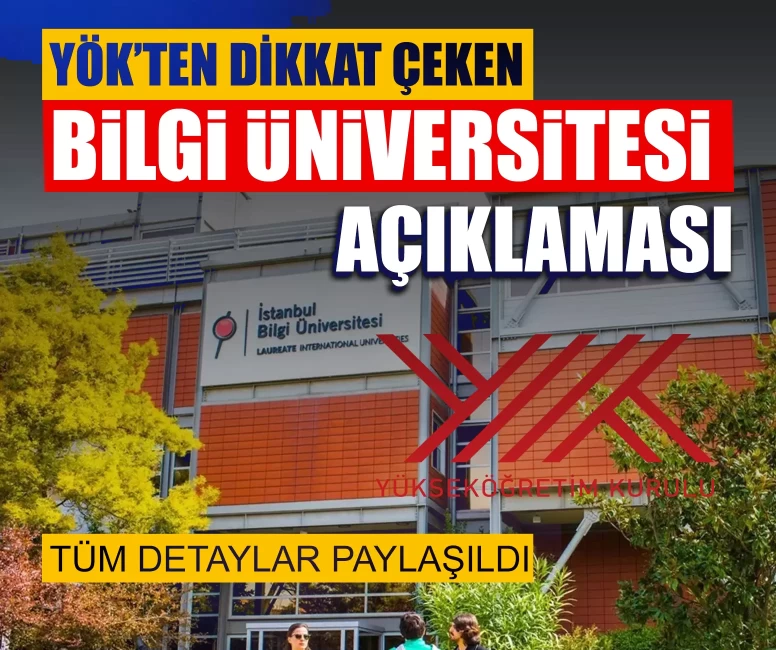 YÖK’ten dikkat çeken Bilgi Üniversitesi açıklaması! Tüm detaylar paylaşıldı
