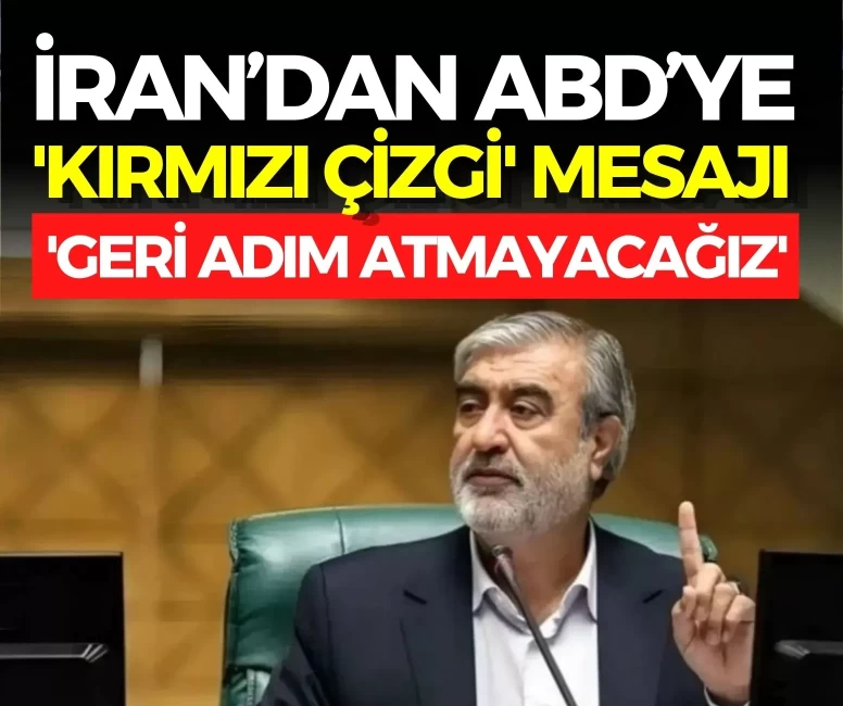 İran’dan ABD’ye 'kırmızı çizgi' mesajı: 'Geri adım atmayacağız'
