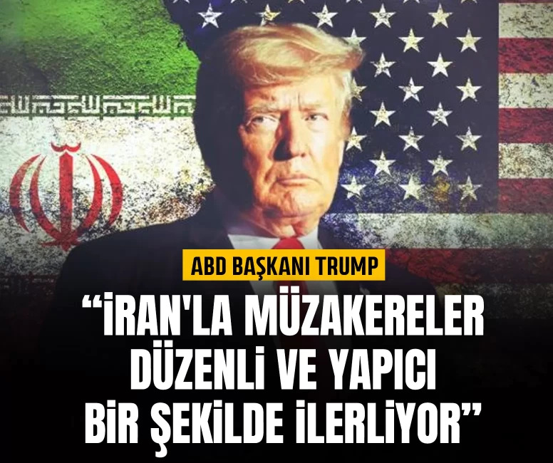 ABD Başkanı Trump: İran'la müzakereler düzenli ve yapıcı bir şekilde ilerliyor