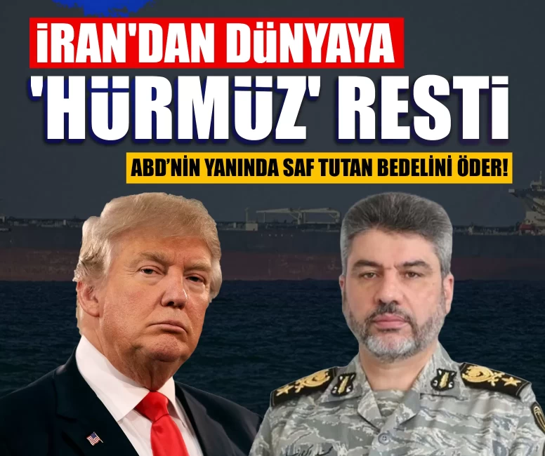 İran'dan dünyaya 'Hürmüz' resti: ABD’nin yanında saf tutan bedelini öder!