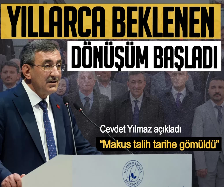 Yıllarca beklenen dönüşüm başladı! Cevdet Yılmaz açıkladı: Makus talih tarihe gömüldü