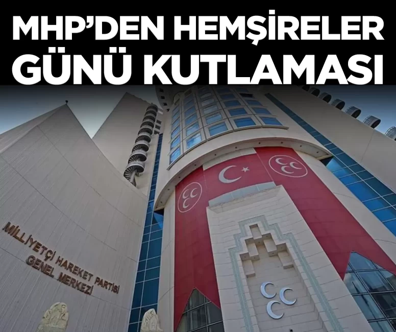 MHP'den Hemşireler Günü kutlaması