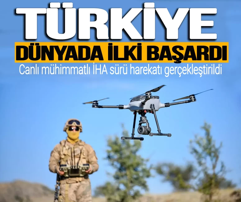 Türkiye dünyada ilki başardı! Canlı mühimmatlı İHA sürü harekatı gerçekleştirildi