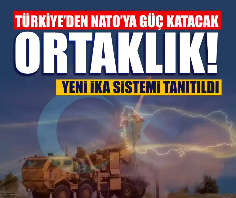 Türkiye’den NATO’ya güç katacak ortaklık! Yeni İKA sistemi tanıtıldı