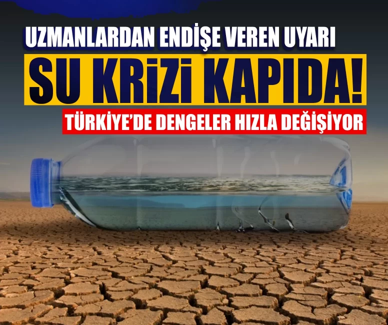 İklim krizi kapıda: Türkiye su fakiri olma riskiyle karşı karşıya