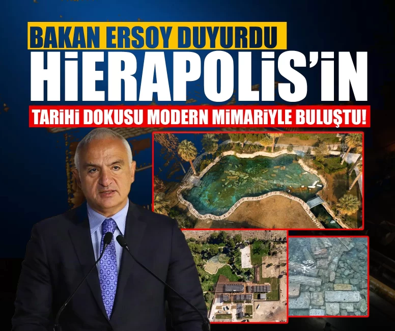 Bakan Ersoy duyurdu: Hierapolis’in tarihi dokusu modern mimariyle buluştu!