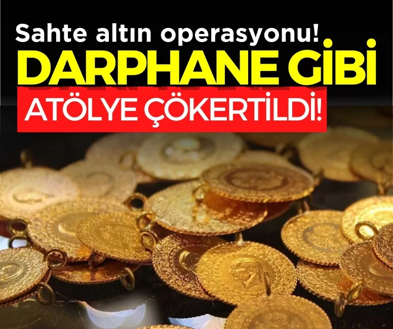 İstanbul'da 28,5 milyon TL'lik sahte altın operasyonu!