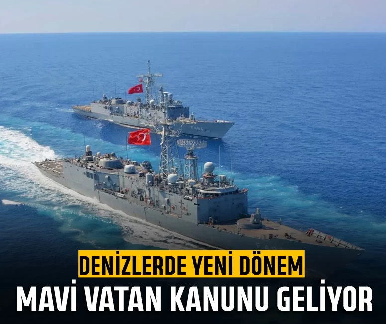 Mavi Vatan Kanunu geliyor