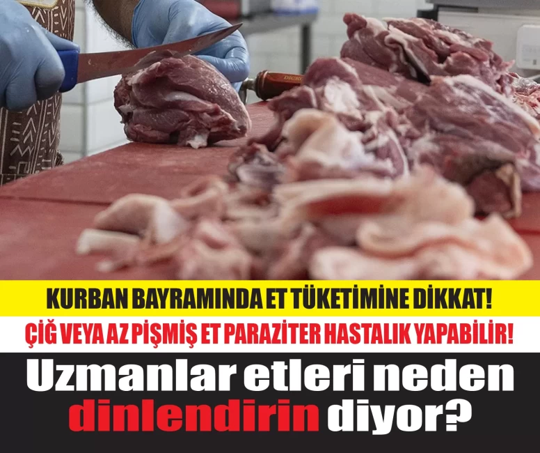 "Neden Kurban Bayramı'nda etleri 12-24 saat dinlendirmemiz gerekir?" Cevabı uzmanı verdi!