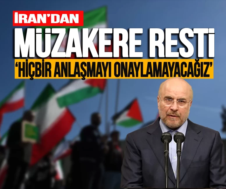 Kalibaf'tan müzakere resti: Hiçbir anlaşmayı onaylamayacağız!